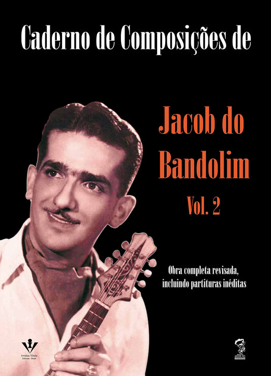 Collected Compositions of Jacob do Bandolim - Vol. 2