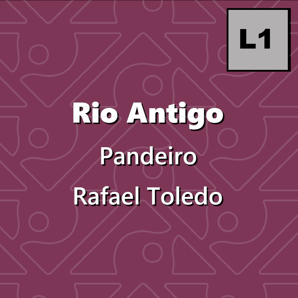 Rio Antigo, Pandeiro - Level 1