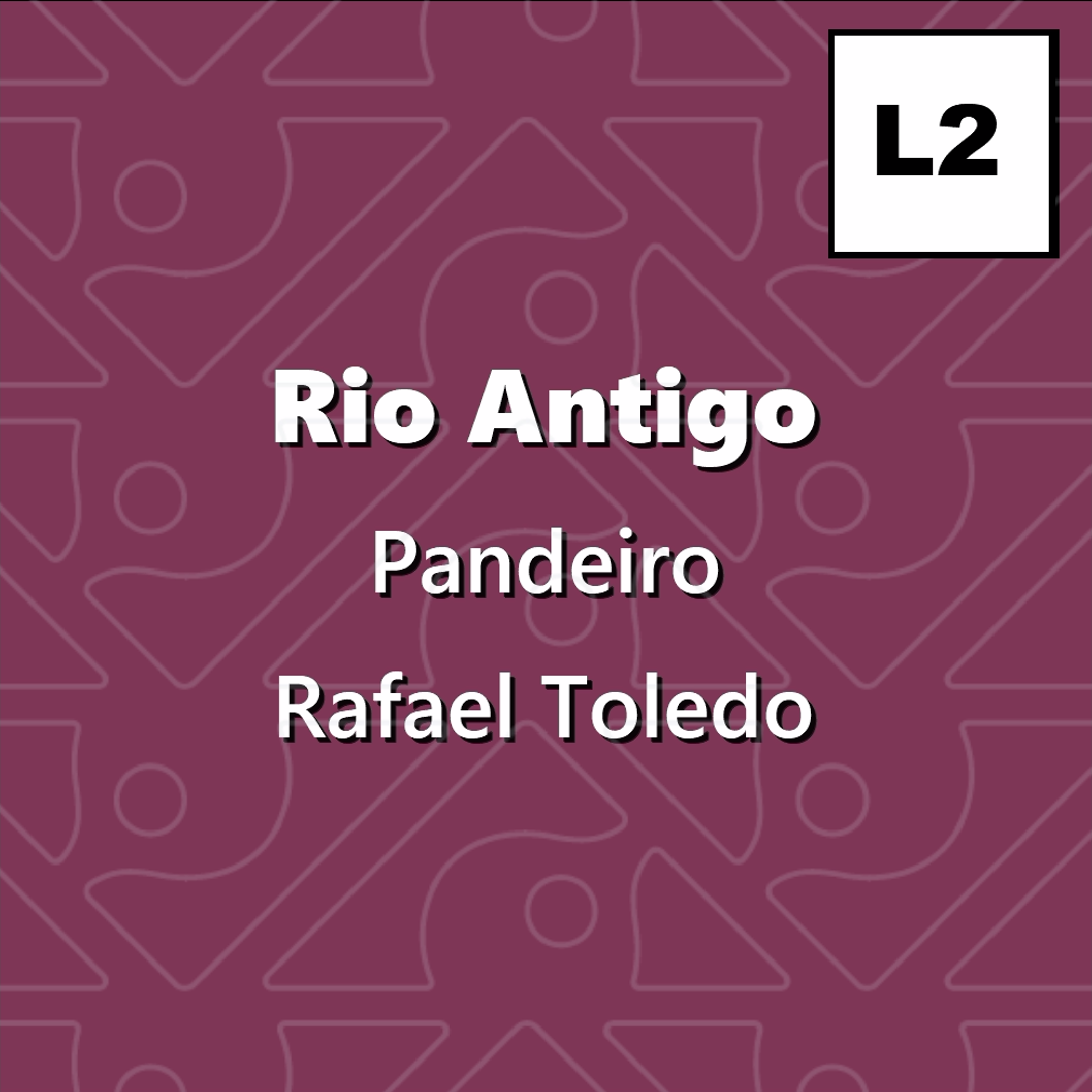 Rio Antigo, Pandeiro - Level 2